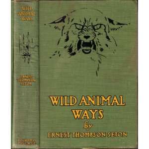  Ways, with 200 Drawings By the Author Ernest Thompson Seton Books