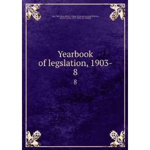  Yearbook of legslation, 1903 . 8 Whitten, Robert Harvey 