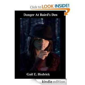 Danger at Bairds Den Gail Hedrick  Kindle Store