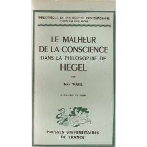   DE LA CONSCIENCE DANS LA PHILOSOPHIE DE HEGEL JEAN WAHL Books