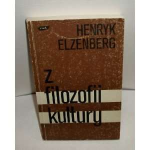   Filosofii Kultury [tom1] (9788370061630) Henryk Elzenberg Books
