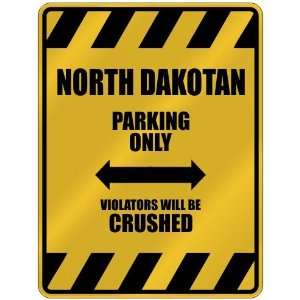   WILL BE CRUSHED  PARKING SIGN STATE NORTH DAKOTA