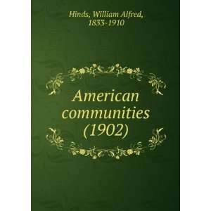   (1902) (9781275029002) William Alfred, 1833 1910 Hinds Books