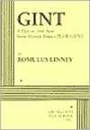   Gint by Romulus Linney, Dramatists Play Service 