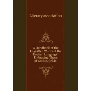  A Handbook of the Engrafted Words of the English Language 