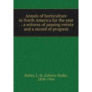  Annals of horticulture in North America for the year .  a 