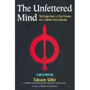  The Unfettered Mind Writings of the Zen Master to a 