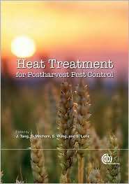 Heat Treatments for Postharvest Pest Control, (1845932528), Juming 
