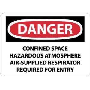 Danger, Confined Space Hazardous Atmosphere Air Supplied Respirator 