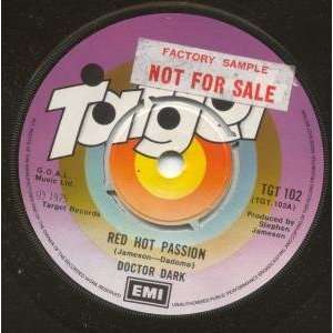   HOT PASSION 7 INCH (7 VINYL 45) UK TARGET 1975 DOCTOR DARK Music