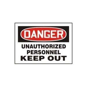 DANGER UNAUTHORIZED PERSONNEL KEEP OUT Sign   10 x 14 