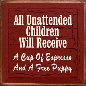  Unattended Children Wall Plaque