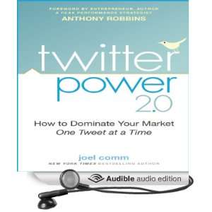 Twitter Power 2.0 How to Dominate Your Market One Tweet 