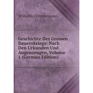   Und Augenzeugen, Volume 1 (German Edition) Wilhelm Zimmermann Books