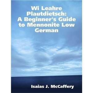   Guide to Mennonite Low German [Paperback] Isaias McCaffery Books