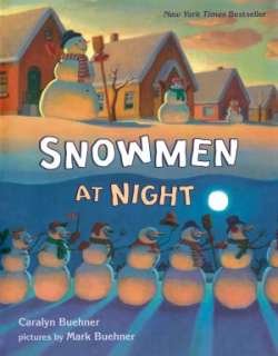   Snowmen at Night by Caralyn Buehner, Penguin Group 