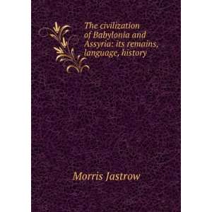   , religion, commerce, law, art, and literature Morris Jastrow Books