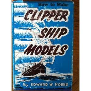   Simplest Waterline Types to Fine Scale Models Edward W. Hobbs Books