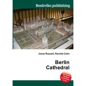  Berlin Cathedral Ronald Cohn Jesse Russell Books