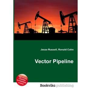  Vector Pipeline Ronald Cohn Jesse Russell Books