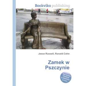  Zamek w Pszczynie Ronald Cohn Jesse Russell Books