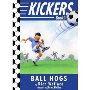 The Ball Hogs[ THE BALL HOGS ] by Wallace, Rich (Author) Jun 08 10 