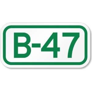  Parking Space Sign B 47 Aluminum, 12 x 6 Office 
