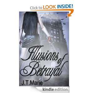 Illusions of Betrayal J.T. Marie  Kindle Store