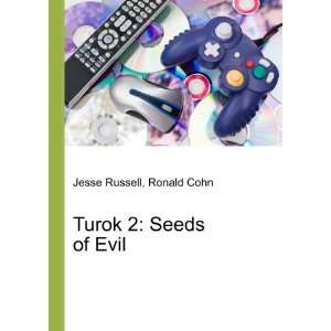  Turok 2 Seeds of Evil Ronald Cohn Jesse Russell Books