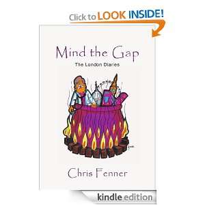 Mind the Gap Chris Fenner  Kindle Store