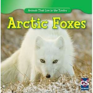  Arctic Foxes (Animals That Live in the Tundra) [Paperback 
