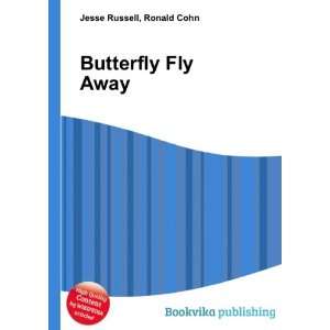  Butterfly Fly Away Ronald Cohn Jesse Russell Books