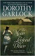 The Moon Looked Down Dorothy Garlock