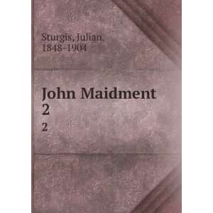  John Maidment. 2 Julian, 1848 1904 Sturgis Books