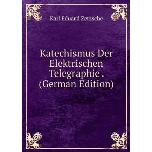  Telegraphie . (German Edition) Karl Eduard Zetzsche Books