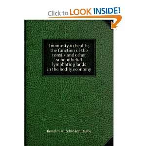   lymphatic glands in the bodily economy Kenelm Hutchinson Digby Books