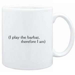  Mug White  i play the Barbat, therefore I am 