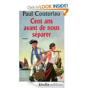 Cent Ans avant de nous séparer (French Edition) Paul COUTURIAU 