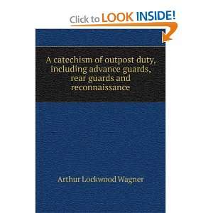   guards, rear guards and reconnaissance Arthur Lockwood Wagner Books