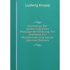   FÃ¼r Studierende Und Aerzte (German Edition) Ludwig Knapp Books