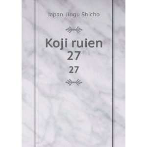  Koji ruien. 27 Japan. Jingu Shicho Books