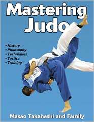 Mastering Judo, (073605099X), Masao Takahashi, Textbooks   Barnes 