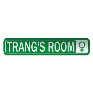   TRANG S ROOM  STREET SIGN NAME