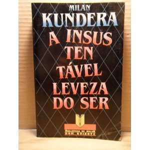  A Insustentavel Leveza Do Ser Milan Kundera Books