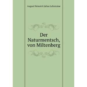   Naturmentsch, von Miltenberg August Heinrich Julius Lafontaine Books