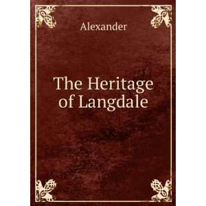 The Heritage of Langdale Alexander  Books