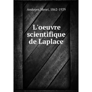  Loeuvre scientifique de Laplace Henri, 1862 1929 Andoyer Books