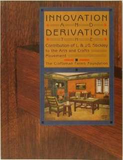 Innovation and Derivation The Contribution of L. & J.G. Stickley 