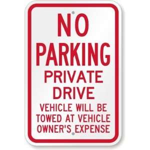 No Parking   Private Drive Vehicles Will Be Towed At Vehicle Owners 
