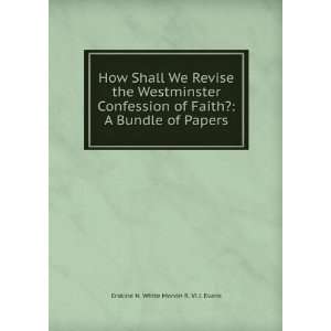  How Shall We Revise the Westminster Confession of Faith 
